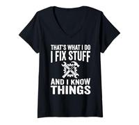 Women's That's What I Do I Fix Stuff and I Know Things Funny Quote V-Neck T-Shirt