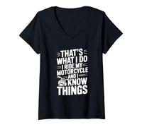 Womens That's What I Do I Ride My Motorcycle and I Know Things V-Neck T-Shirt