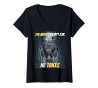 Womens The Alpha Doesn’t Ask He Takes Funny Alpha Wolf Meme V-Neck T-Shirt