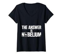Womens The Answer is Nobelium Nerd Science Chemistry - V-Neck T-Shirt