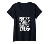 Womens The Art of Making Heartbreak Sound Like, Poetry V-Neck T-Shirt