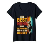 Womens The Best Moms Have Daughters Who Ride Horses Equestrian V-Neck T-Shirt