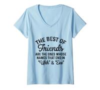 Womens The Best of Friends are The Ones Whose Names That end in uhh V-Neck T-Shirt