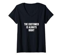 Women's The Customer is Always Right V-Neck T-Shirt