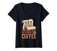 Women's The Dad Has Spoken After Coffee V-Neck T-Shirt