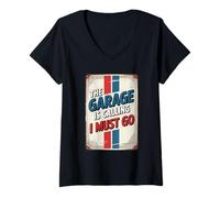 Womens The Garage Is Calling I Must Go V-Neck T-Shirt