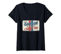 Womens The Garage Is Calling I Must Go V-Neck T-Shirt