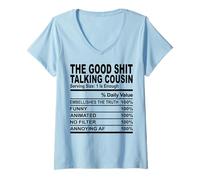 Womens The good shit talking cousin nutrition fact funny men women V-Neck T-Shirt