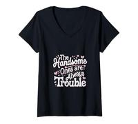 Womens The Handsome Ones Are Always Trouble Attractive ----- V-Neck T-Shirt