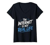 Womens The Internet is Not Real Life Online Sarcasm Digital - V-Neck T-Shirt