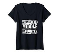 Womens The Life of The Middle Daughter Funny Middle Child Sister V-Neck T-Shirt