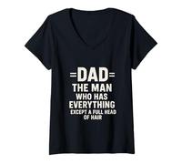 Womens The Man Who Has Everything Except A Full Head of Hair Dad V-Neck T-Shirt
