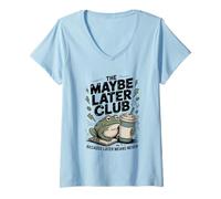 Women's The Maybe Later Club Because Later Means Never Frog V-Neck T-Shirt
