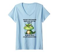 Womens The Next time Someone upsets You just Tell Them to Focus V-Neck T-Shirt
