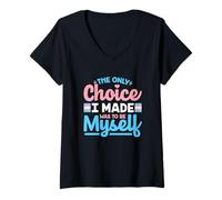 Womens The Only Choice I Made Was To Be Myself Quote V-Neck T-Shirt