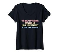 Women's The Only Difference Between Me and A Psych V-Neck T-Shirt
