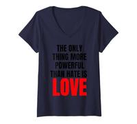 Women's The Only Thing More Powerful Than Hate is Love - Message V-Neck T-Shirt