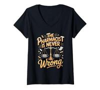 Women's The Pharmacist is Never Wrong Pharmacy Medication V-Neck T-Shirt