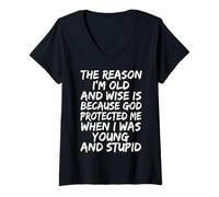 Women's The Reason I'm Old and Wise is Because God Protected Me V-Neck T-Shirt