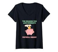 Women's The Reason Like Mondays Payroll Squad Finance Accountant V-Neck T-Shirt