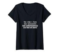 Womens The Risk I Took Was Calculated But I'm Bad At Math V-Neck T-Shirt