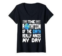 Womens The Rotation of The Earth Really Makes My Day Joke V-Neck T-Shirt