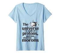 Womens The Universe is Made of Protons Neutrons Electrons V-Neck T-Shirt