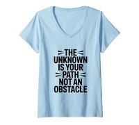 Womens The Unknown is Your Way, not an Obstacle V-Neck T-Shirt