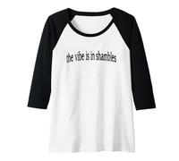 Womens The Vibe is in Shambles Raglan Baseball Tee