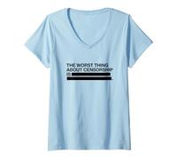 Womens The Worst Thing About Censorship is V-Neck T-Shirt