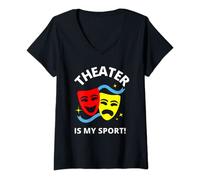 Womens Theater Is My Sport Acting Drama Comedy Masks Theatre Stage V-Neck T-Shirt