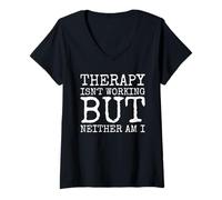 Women's Therapy Isnt Working But Neither Am I V-Neck T-Shirt