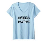 Women's There are no Problems only Solutions V-Neck T-Shirt