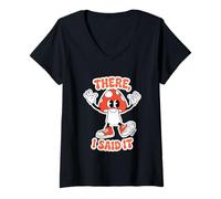 Women's There I Said It Mushroom Cartoon Sassy Cute Quote V-Neck T-Shirt