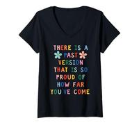 Women's There is A Past Version That is SO Proud of How FAR You’VE V-Neck T-Shirt