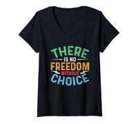 Womens There is No Freedom Without Choice V-Neck T-Shirt