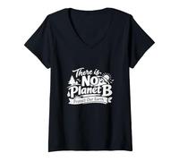 Women's There is No Planet B Protect Our Earth Nature Awareness Gift V-Neck T-Shirt
