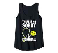 Womens There is no Sorry Funny Pickleball Player Tank Top
