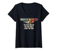 Womens There's Nothing I Can't Do Except Reach Shelf V-Neck T-Shirt