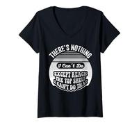 Womens There's Nothing I Can't Do Except Reach The Top Shelf V-Neck T-Shirt