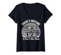 Womens There's Nothing I Can't Do Except Reach The Top Shelf V-Neck T-Shirt