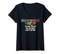 Womens There's Nothing I Can't Do Except Reach V-Neck T-Shirt