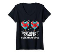 Womens They aren't Going to Suck Themselves Funny Adult Humor Meme V-Neck T-Shirt