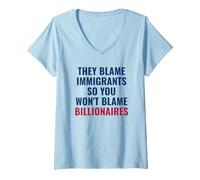 Women's They Blame Immigrants So You Won't Blame Billionaires V-Neck T-Shirt