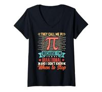Women's They Call Me Pi Because I'm Irrational and I Don't Know When V-Neck T-Shirt