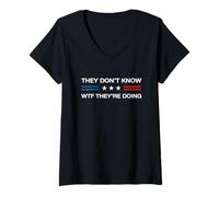 Womens They Don't Know WTF They're Doing TACO Funny Quote America V-Neck T-Shirt
