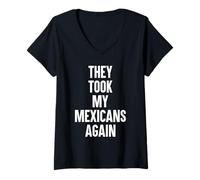 Womens They Took My Mexicans Again Funny SP Reference V-Neck T-Shirt
