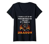 Women's Think A Lot of My Problems Would Be Solved If I Had A Dragon V-Neck T-Shirt