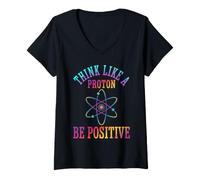 Women's Think Like A Proton Be Positive Science Chemistry Pun V-Neck T-Shirt
