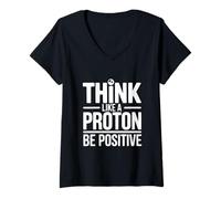Womens Think Like A Proton Be Positive Science Quote V-Neck T-Shirt